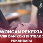 Loker Kasir dan Koki Pekanbaru