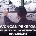 Lowongan Kerja Satpam Pekanbaru