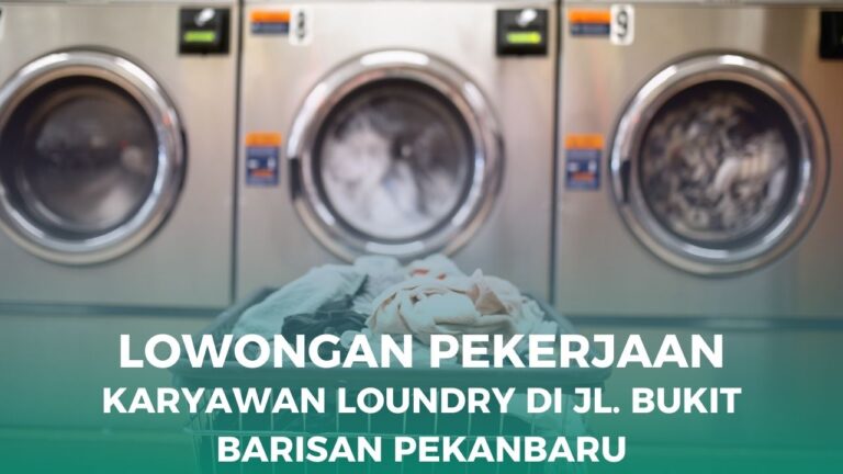 Lowongan Kerja Laundry di Jalan Bukit Barisan